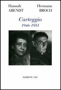 Carteggio 1946-1951 - Hannah Arendt,Hermann Broch - copertina