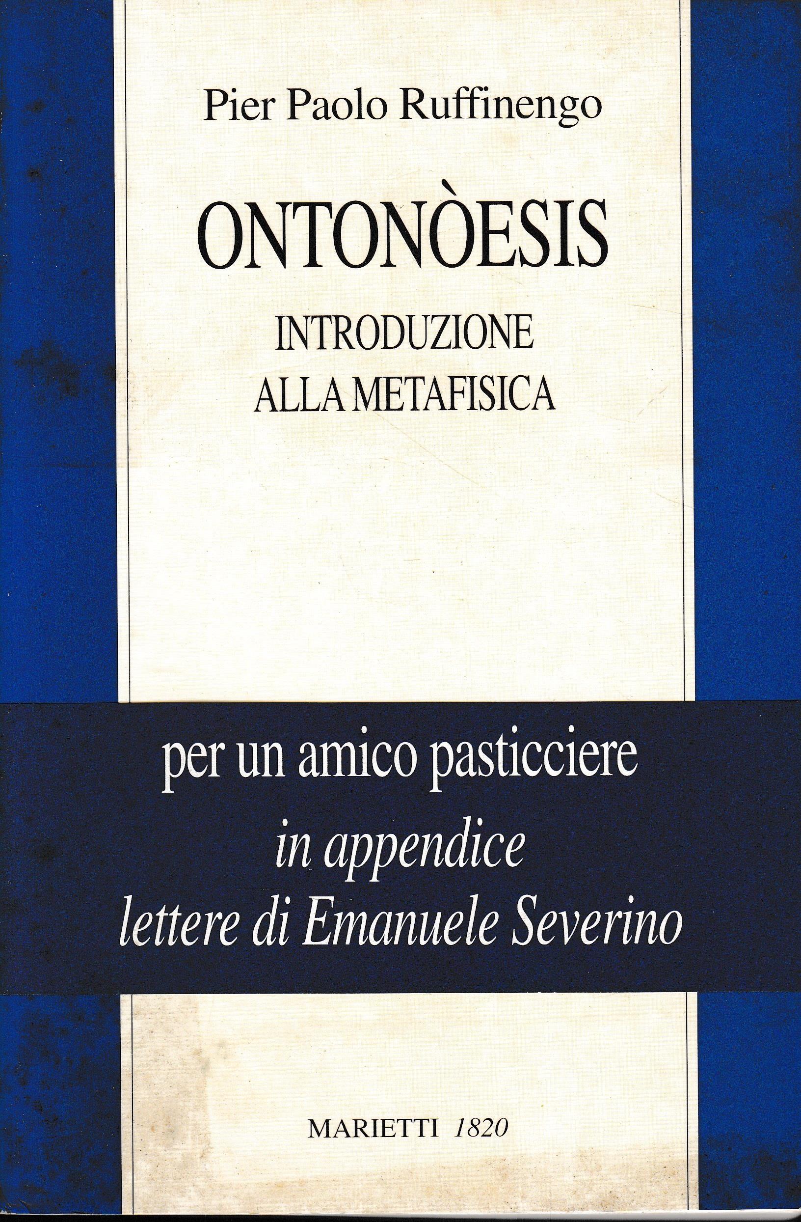 Ontonòesis. Introduzione alla metafisica per un amico pasticciere
