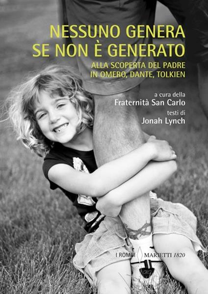 Nessuno genera se non è generato. Alla scoperta del padre in Omero, Dante, Tolkien - Jonah Lynch - copertina