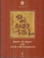 Maestri del disegno nelle Civiche collezioni genovesi
