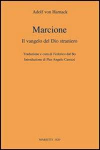 Marcione. Il Vangelo del Dio straniero - Adolf von Harnack - copertina