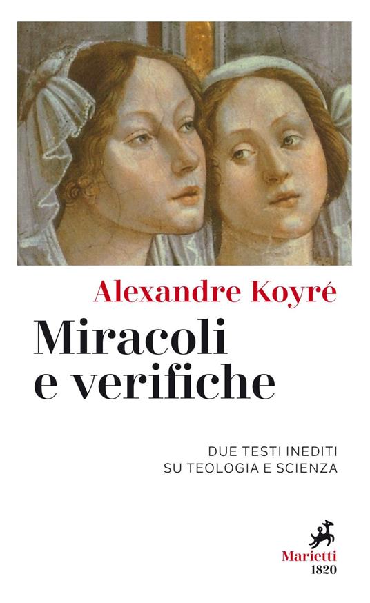 Miracoli e verifiche. Due testi inediti su teologia e scienza - Alexandre Koyré,Pietro Redondi,Giovanni Delogu Ibba - ebook