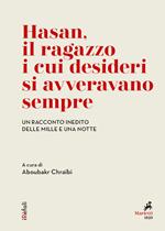 Hasan, il ragazzo i cui desideri si avveravano sempre. Un racconto inedito delle Mille e una notte