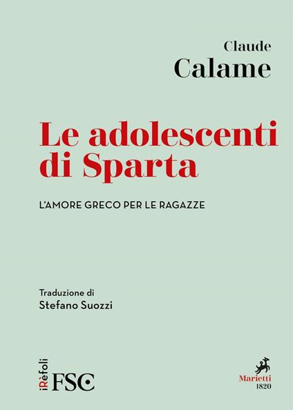 Le adolescenti di Sparta. L'amore greco per le ragazze - Claude Calame,Stefano Suozzi - ebook