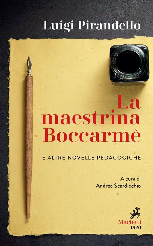 La maestrina Boccarmè e altre novelle pedagogiche - Luigi Pirandello,Andrea Scardicchio - ebook