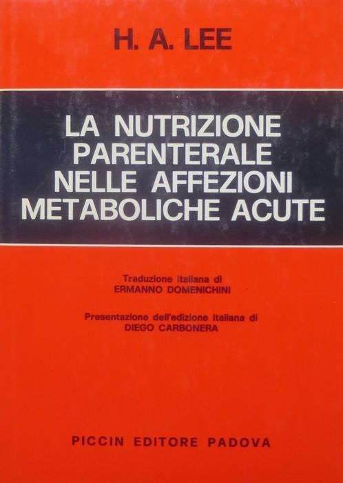 La nutrizione parenterale nelle affezioni metaboliche acute