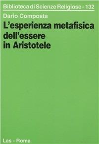 L' esperienza metafisica dell'essere in Aristotele - Dario Composta - copertina