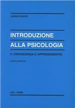Introduzione alla psicologia. Vol. 2: Conoscenza e apprendimento.