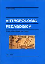 Antropologia pedagogica. Prove di scrittura per l'oggi