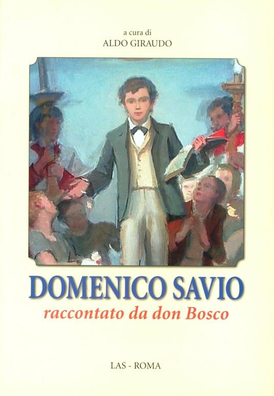 Domenico Savio raccontato da don Bosco - Aldo Giraudo - copertina