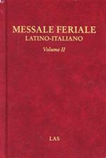 Messale feriale latino-italiano. Vol. 2