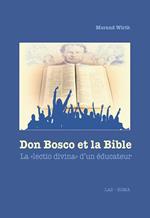 Don Bosco et la Bible. La «lectio divina» d'un éducateur