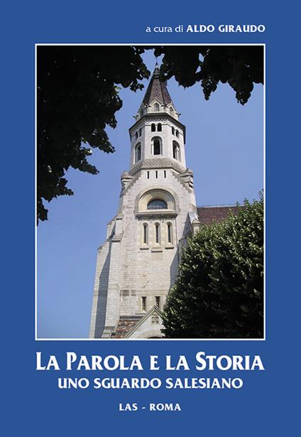 La parola e la storia. Uno sguardo salesiano - copertina