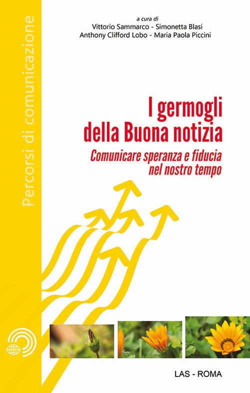 Germogli della buona notizia. Comunicare fiducia e speranza nel nostro tempo - copertina