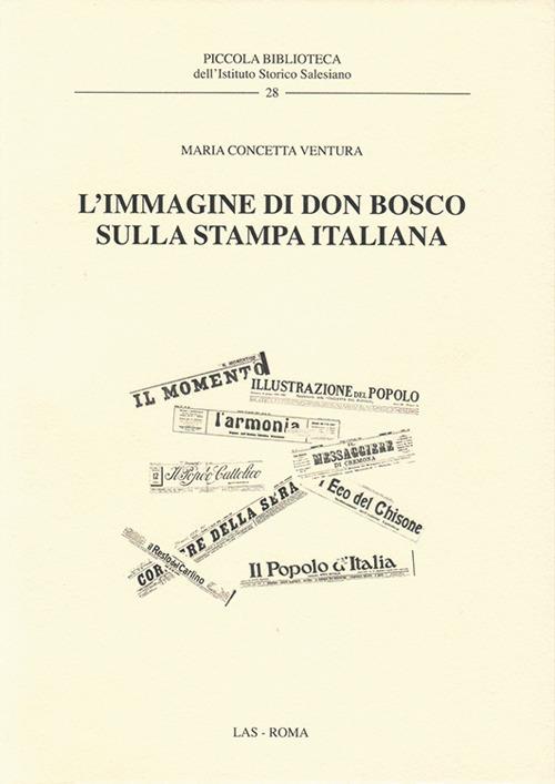 L' immagine di don Bosco sulla stampa italiana - Maria Concetta Ventura - copertina