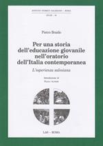 Per una storia dell'educazione giovanile nell'oratorio dell'Italia contemporanea. L'esperienza salesiana