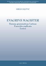 Evagrius magister. Summa grammaticae latinae exercitia explicata lexica