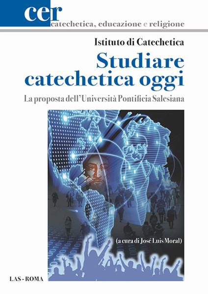 Studiare catechetica oggi. La proposta dell'Università Pontificia Salesiana - José Luis Moral - copertina
