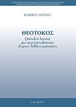 Theotokos. Quindici lezioni per una introduzione al greco biblico-patristico