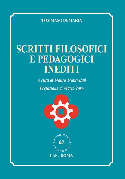 Scritti filosofici e pedagogici inediti - Tommaso Demaria - copertina