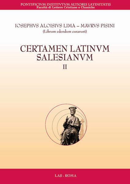 Certamen latinum salesianum. Vol. 2 - Mauro Pisini,Miran Sajovic - copertina