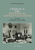 Cronaca del Pontificio ateneo salesiano. Vol. 1: origini: il sorgere dell'«idea», la nascita e il primo anno accademico (1940-41), Le.