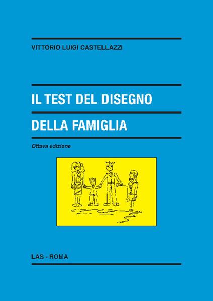Il test del disegno della famiglia - Vittorio Luigi Castellazzi - copertina