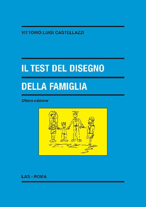 Il test del disegno della famiglia - Vittorio Luigi Castellazzi - copertina