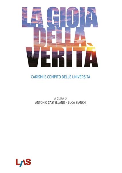 La gioia della verità. Carismi e compito delle università - copertina