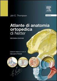 Atlante di anatomia ortopedica di Netter - C. Jon Thompson - copertina