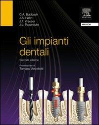 Gli impianti dentali - Charles A. Babbush,J. A. Hahn,J. L. Rosnelicht - copertina