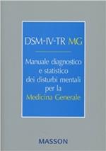 DSM-IV-TR MG. Manuale diagnostico statistico dei disturbi mentali per la medicina generale