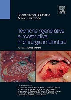 Tecniche rigenerative e ricostruttive in chirurgia implantare - Danilo A. Di Stefano,Aurelio Cazzaniga - copertina