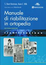 Manuale di riabilitazione in ortopedia. Ediz. illustrata