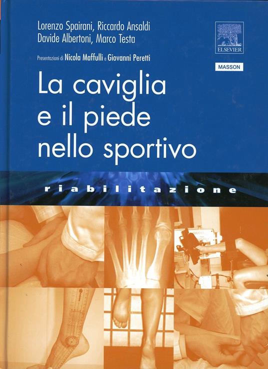La caviglia e il piede nello sportivo - Lorenzo Spairani,Riccardo Ansaldi,Davide Albertoni - copertina