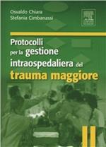 Protocolli per la gestione intraospedaliera del trauma maggiore