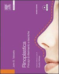 Rinoplastica. Principi di riferimento e tecniche. Con DVD - John Tebbetts - copertina