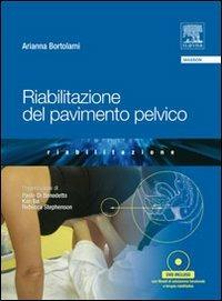 Riabilitazione del pavimento pelvico. Con DVD - Arianna Bortolami - copertina