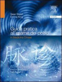 Guida pratica all'esame del polso in medicina cinese - Emma King,Sean Walsh - copertina