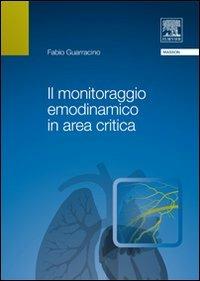 Il monitoraggio emodinamico in area critica - Fabio Guarracino - copertina