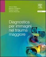 Diagnostica per immagini nel trauma maggiore
