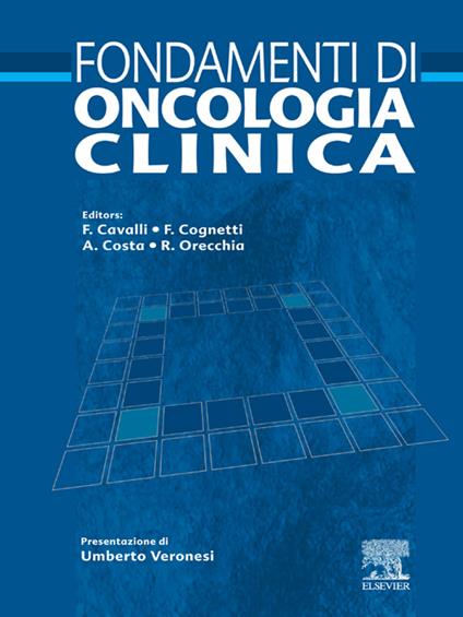 Fondamenti di oncologia clinica - Franco Cavalli,Francesco Cognetti,Alberto Costa,Roberto Orecchia - ebook