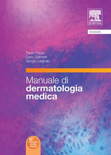 Manuale di dermatologia medica - Paolo Fabbri,Carlo Gelmetti,Giorgio Leigheb - ebook