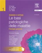 Robbins e Cotran. Le basi patologiche delle malattie. Patologia generale. Vol. 1