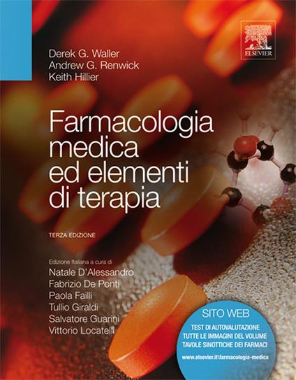 Farmacologia medica ed elementi di terapia - Keith Hillier,Andrew G. Renwick,Derek G. Waller - ebook