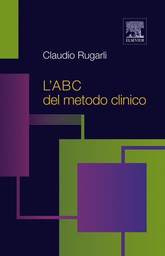L' ABC del metodo clinico - Claudio Rugarli - ebook