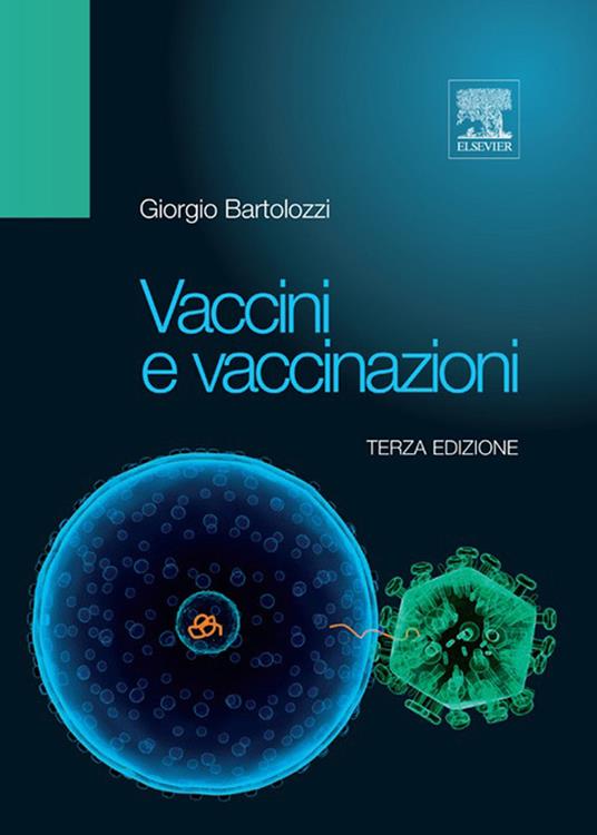 Vaccini e vaccinazioni - Giorgio Bartolozzi - ebook