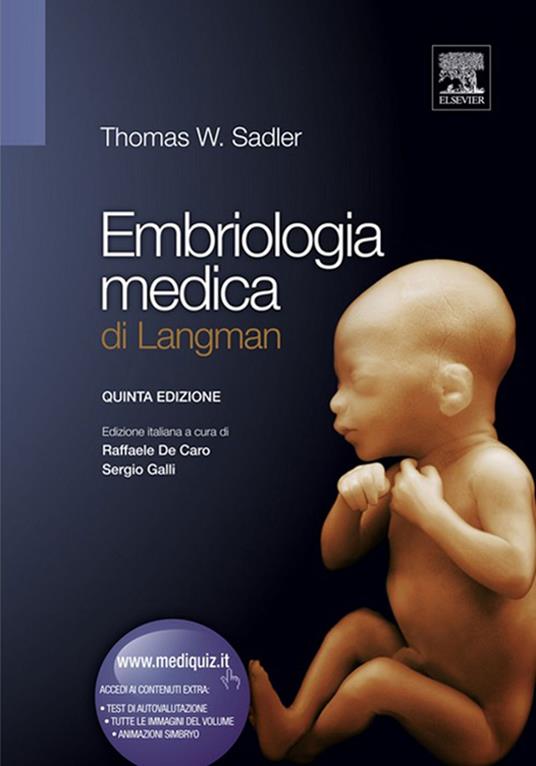 Embriologia medica di Langman - Thomas W. Sadler,Raffaele De Caro,Sergio Galli - ebook