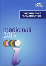 L' informatore farmaceutico 2013. Medicinali