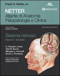 Netter. Atlante di anatomia fisiopatologia e clinica. Sistema nervoso. Vol. 1: Encefalo. - H. Royden Jones - copertina